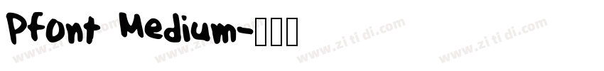 Pfont Medium字体转换